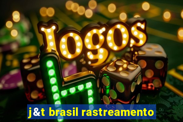 j&t brasil rastreamento